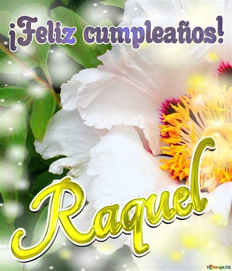 feliz cumple raquel|Feliz Cumpleaños Raquel. Imágenes, Gif ,Tarjetas y Mensajes.